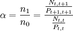 \alpha=\frac{n_1}{n_0}=\frac{\frac{N_{t,t+1}}{P_{t+1,t+1}}}{\frac{N_{t,t}}{P_{t,t}}}