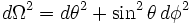 d\Omega^2 = d\theta^2 +\sin^2\theta\,d\phi^2
