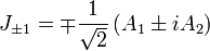 
J_{\pm 1} = \mp \frac{1}{\sqrt{2}} \left( A_{1} \pm i A_{2} \right)
