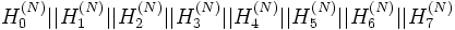 H_0^{(N)}||H_1^{(N)}||H_2^{(N)}||H_3^{(N)}||H_4^{(N)}||H_5^{(N)}||H_6^{(N)}||H_7^{(N)}