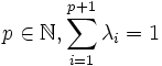 p \in \mathbb{N}, \sum_{i=1}^{p+1} \lambda_i = 1