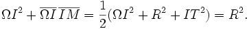 \Omega I^2+\overline{\Omega I}\,\overline{IM}=\frac12(\Omega I^2+R^2+IT^2)=R^2.