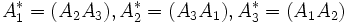 A_1^*=(A_2A_3), A_2^*=(A_3A_1), A_3^*=(A_1A_2)\,