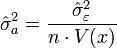 \hat{\sigma}_a^2 = \frac{\hat{\sigma}_\varepsilon^2}{n \cdot V(x)}