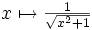 x \mapsto \tfrac{1}{\sqrt{x^2+1}}