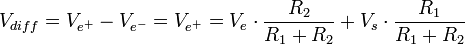 V_{diff}=V_{e^+}-V_{e^-}=V_{e^+}=V_e  \cdot \frac{R_2}{R_1+R_2} + V_s \cdot \frac{R_1}{R_1+R_2}