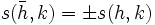 s(\bar{h},k) = \pm s(h,k)