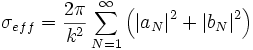 \sigma_{eff} = \frac{2 \pi}{k^2} \sum_{N=1}^{\infty} \left( \left| a_N \right|^2 + \left| b_N \right|^2 \right)