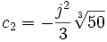 \qquad c_2 =  -\frac{j^2}{3}\sqrt[3]{50} 