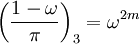  \left(\frac{1-\omega}{\pi}\right)_3 = \omega^{2m}