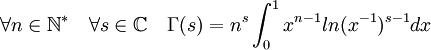  \forall n \in \mathbb N^* \quad \forall s \in \mathbb C \quad \Gamma (s) = n^s\int_0^1 x^{n-1}ln(x^{-1})^{s-1}dx