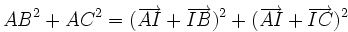 AB^2 + AC^2 =(\overrightarrow{AI} + \overrightarrow{IB})^2 + (\overrightarrow{AI} + \overrightarrow{IC})^2