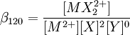 \beta_{120} = \frac{[MX_2^{2+}]}{[M^{2+}][X]^2[Y]^0}