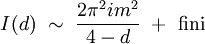 
I(d) \ \sim \ \frac{2 \pi^2 i m^2}{4-d} \ + \ \mathrm{fini}
