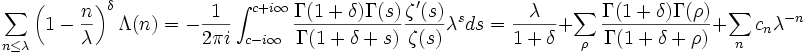 
\sum_{n\le \lambda} \left(1-\frac{n}{\lambda}\right)^\delta \Lambda(n)
= - \frac{1}{2\pi i} \int_{c-i\infty}^{c+i\infty} 
\frac{\Gamma(1+\delta)\Gamma(s)}{\Gamma(1+\delta+s)} 
\frac{\zeta^\prime(s)}{\zeta(s)} \lambda^s ds
= \frac{\lambda}{1+\delta} + 
\sum_\rho \frac {\Gamma(1+\delta)\Gamma(\rho)}{\Gamma(1+\delta+\rho)}
+\sum_n c_n \lambda^{-n}
