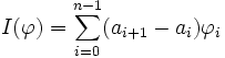 I(\varphi) =\sum_{i=0}^{n-1} (a_{i+1}-a_i) \varphi_i