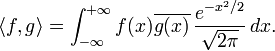 \langle f,g\rangle=\int_{-\infty}^{+\infty} f(x)\overline{g(x)}\,\frac{e^{-x^2/2}}{\sqrt{2\pi}}\,dx.