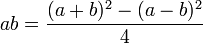 ab = \dfrac{(a + b)^2 - (a - b)^2}{4}