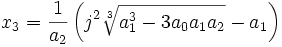  x_3 = \frac{1}{a_2}\left(j^2\sqrt[3]{a_1^3 - 3a_0a_1a_2} - a_1 \right) ~