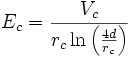 
E_c  = \frac{{V_c }}{{r_c \ln \left( {\frac{{4d}}{{r_c }}} \right)}}
