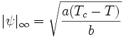  |\psi|_\infty=\sqrt{\frac{a(T_c - T)}{b}} 