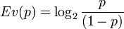 Ev(p) = \log_{2} \frac{p}{(1-p)}