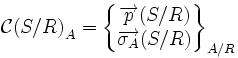  { \mathcal{C} (S/R)} _{A} = 
\begin{Bmatrix}
\overrightarrow{p}(S/R) \\
\overrightarrow{\sigma _A}(S/R)
\end{Bmatrix}_{A/R}
