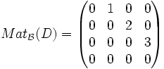 Mat_{\mathcal{B}}(D) = 
\begin{pmatrix}
0 & 1 & 0 & 0 \\
0 & 0 & 2 & 0 \\
0 & 0 & 0 & 3 \\
0 & 0 & 0 & 0 \\
\end{pmatrix} 
