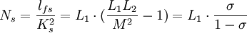 N_s = \frac{l_{fs}}{K_s^2} = L_1 \cdot (\frac{L_1L_2}{M^2} - 1)= L_1 \cdot \frac{\sigma}{1-\sigma} 