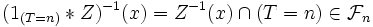 (1_{(T=n)}*Z)^{-1}(x) = Z^{-1}(x) \cap (T=n) \in \mathcal{F}_n