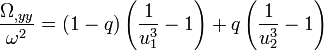 \frac{\Omega_{,yy}}{\omega^2} = (1 - q) \left(\frac{1}{u_1^3} - 1\right) + q \left(\frac{1}{u_2^3} - 1\right)