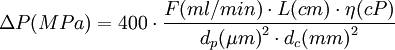 \Delta P (MPa) = 400 \cdot \frac{F (ml/min) \cdot L (cm) \cdot \eta (cP)} {{d_p (\mu m)}^2 \cdot {d_c (mm)}^2} 