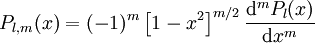 P_{l,m}(x) = (-1)^m \left[ 1 - x^2 \right]^{m/2} \frac{\mathrm d^m P_{l}(x)}{\mathrm dx^m} 