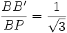 \frac{BB'}{BP} = \frac{1}{\sqrt 3}