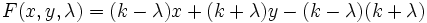 F(x,y,\lambda)=(k-\lambda)x+(k+\lambda)y-(k-\lambda)(k+\lambda)\,