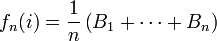 f_n(i) = \frac{1}{n}\left(B_1+\cdots+B_n\right)