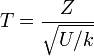 T = \frac{Z}{\sqrt{U/k}}