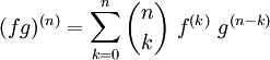 (f g)^{(n)} = \sum_{k=0}^n \binom{n}{k} \ f^{(k)}\ g^{(n-k)}