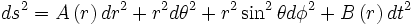 ds^2=A\left(r\right)dr^2+r^2d \theta^2+r^2 \sin^2 \theta d \phi^2 + B\left(r\right) dt^2