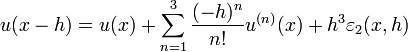u( x - h ) = u( x ) + \sum_{ n = 1 }^3{ \frac{ (-h)^n }{ n! } u^{(n)}( x ) } + h^3 \varepsilon_2( x, h )