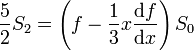 \frac{5}{2} S_2 = \left(f - \frac{1}{3} x \frac{{\rm d} f}{{\rm d} x} \right) S_0