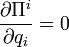 \frac {\partial \Pi^i}{\partial q_i} = 0