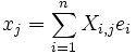 x_j = \sum_{i=1}^n X_{i,j} e_i