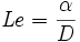 \mathit{Le} = \frac{\alpha}{D}