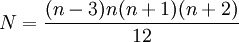 N = \frac{(n - 3) n (n + 1) (n + 2)}{12}