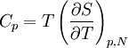 C_p = T \left(\frac{\partial S}{\partial T}\right)_{p, N}