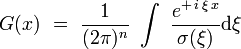 G(x)  \ = \ \frac{1}{(2\pi)^n} \ \int  \  
\frac{e^{+ \, i \, \xi \, x}}{\sigma (\xi)} \mathrm d \xi