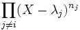 \prod_{j \ne i}(X-\lambda_j )^{n_j}\;