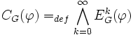 C_G(\varphi) =_{def} \bigwedge_{k=0}^{\infty}E_G^k(\varphi)