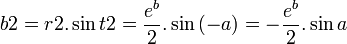  b2 = r2.\sin{t2} = \frac{e^{b}}{2}.\sin{(-a)} = -\frac{e^{b}}{2}.\sin{a}